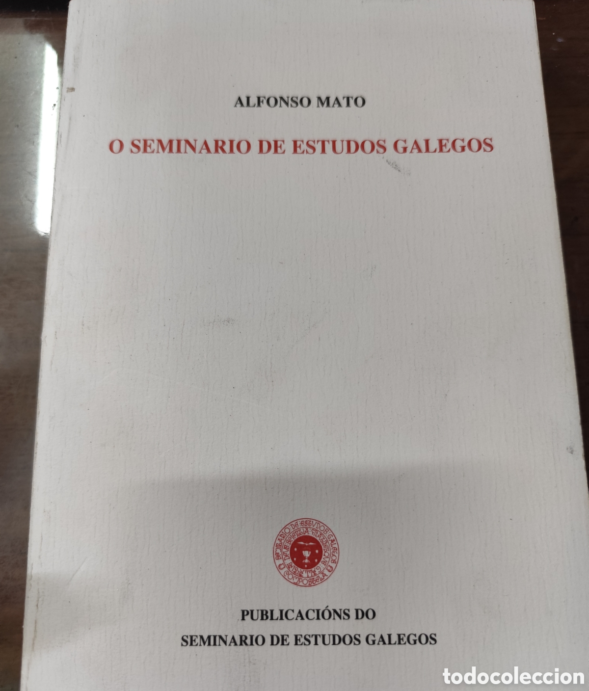 Libros: O SEMINARIO DE ESTUDOS GALEGOS NA DOCUMENTACION QUE GARDA O INSTITUTO PADRE SARMIENTO. Galicia - MAT
