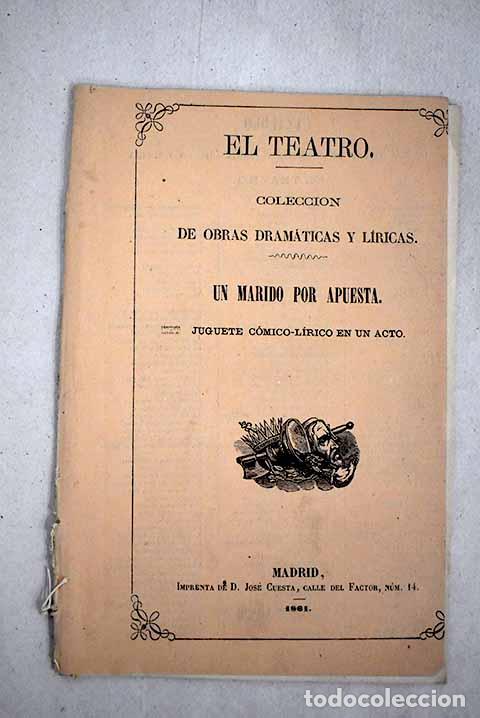 Livres: Un marido por apuesta: juguete comico-lirico en un acto.- Berzosa, Liberto