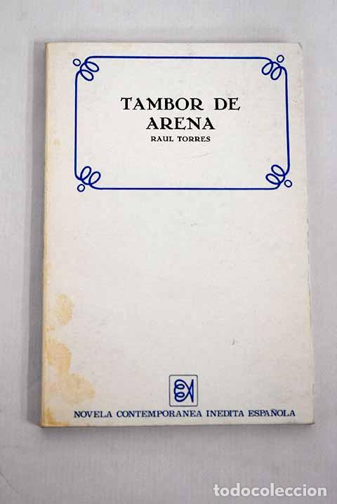 books: El tambor de arena: Torres, Ra&uacute;l.- Torres, Ra&uacute;l