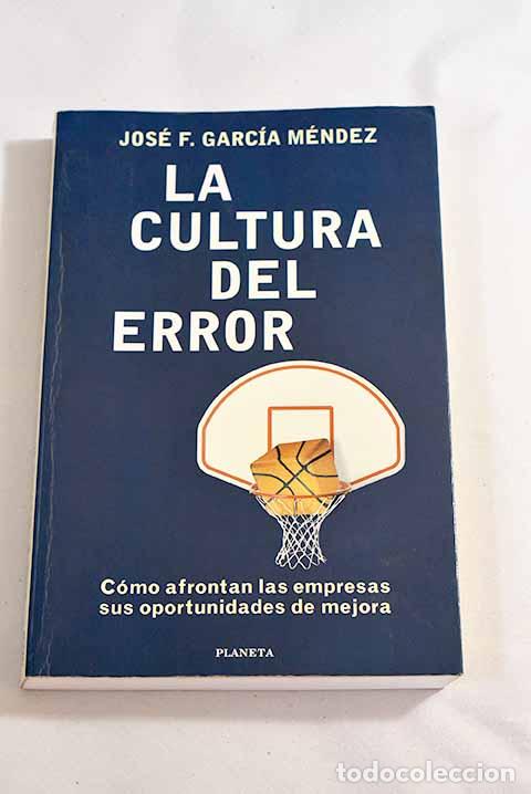 Libros: La cultura del error.- Garc&iacute;a M&eacute;ndez, Jos&eacute; F.