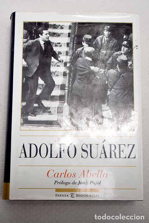 Livros em segunda m&atilde;o: Adolfo Su&aacute;rez: Abella, Carlos.- Abella, Carlos