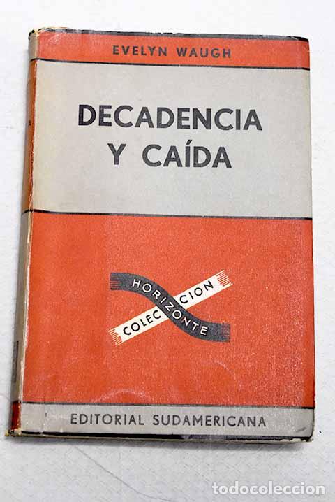 Livros em segunda m&atilde;o: Decadencia y ca&iacute;da: Waugh, Evelyn.- Waugh, Evelyn