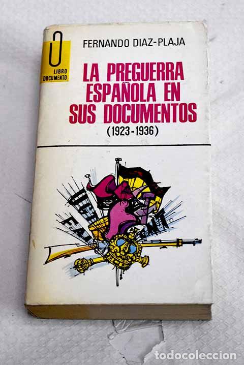Livros em segunda m&atilde;o: La preguerra espa&ntilde;ola en sus documentos (1923-1936)