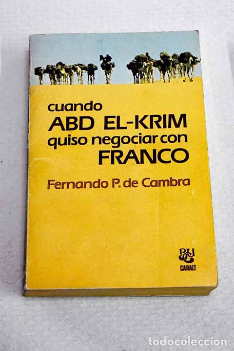 Livros em segunda m&atilde;o: Cuando Abd El-Krim quiso negociar con Franco.- Cambra, Fernando P. de