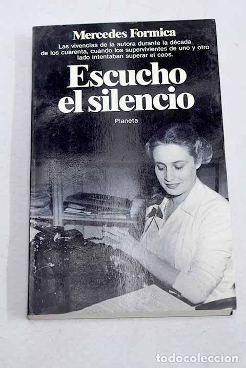 Libros: Escucho el silencio: peque&ntilde;a historia de ayer II.- Formica, Mercedes