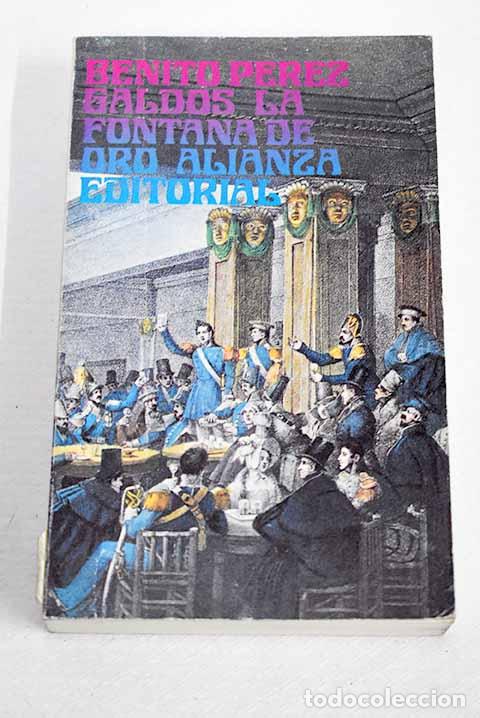 Libros: La Fontana de Oro: P&eacute;rez Gald&oacute;s, Benito.- P&eacute;rez Gald&oacute;s, Benito