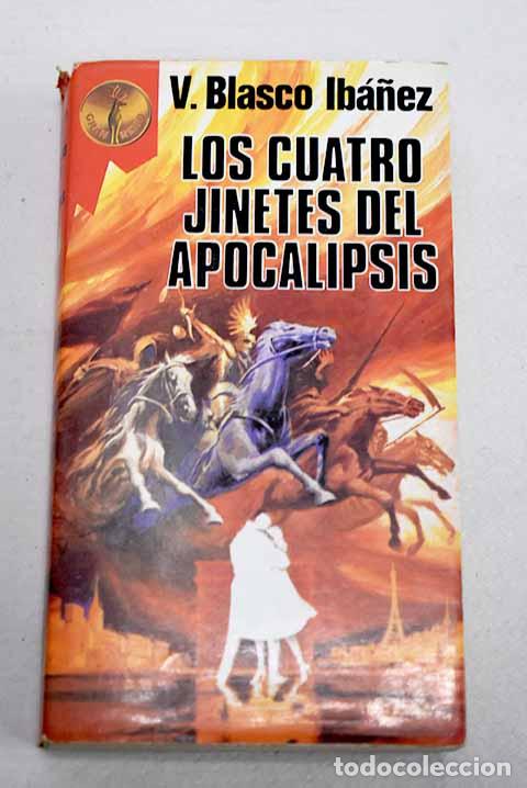 Libros: Los cuatro jinetes del Apocalipsis.- Blasco Ib&aacute;&ntilde;ez, Vicente
