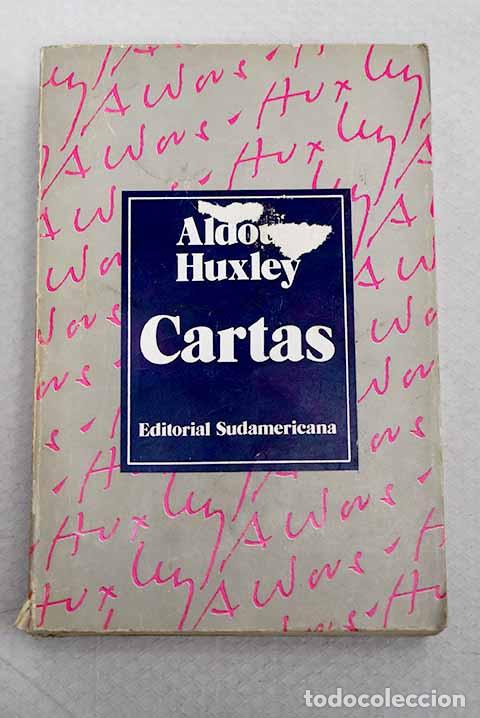 Libros: Cartas: Huxley, Aldous.- Huxley, Aldous