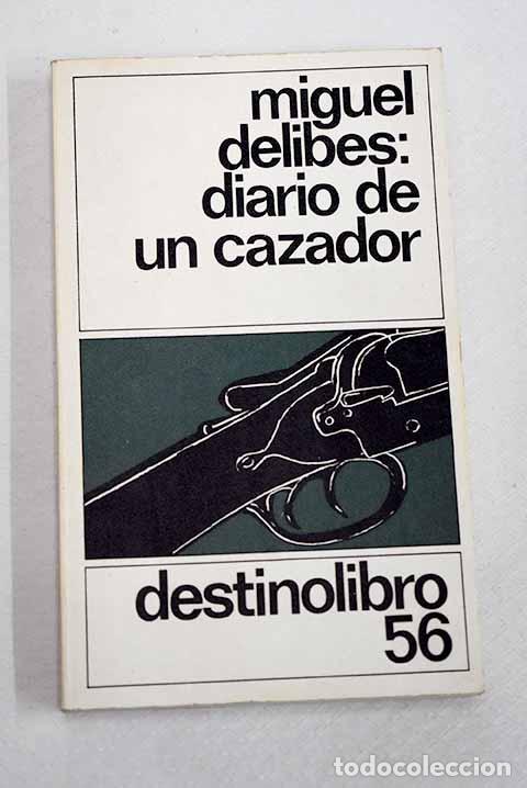 Libros: Diario de un cazador.- Delibes, Miguel