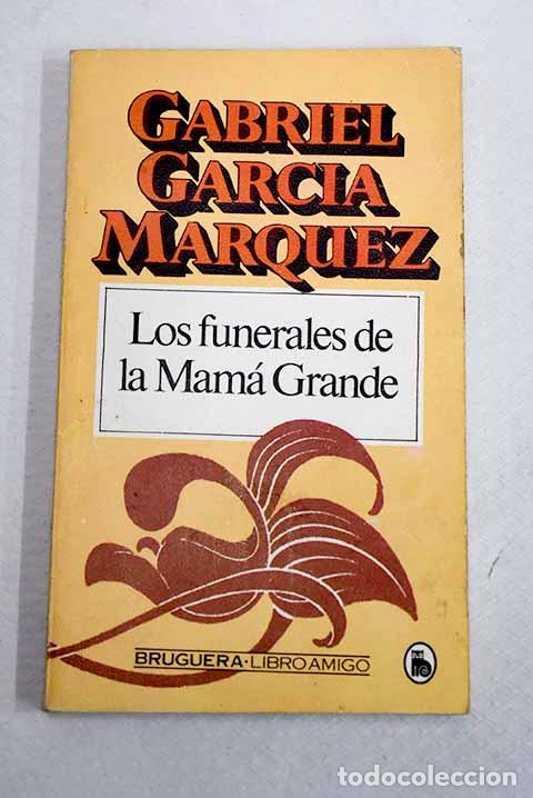 Libros: Los funerales de la Mam&aacute; Grande.- Garc&iacute;a M&aacute;rquez, Gabriel