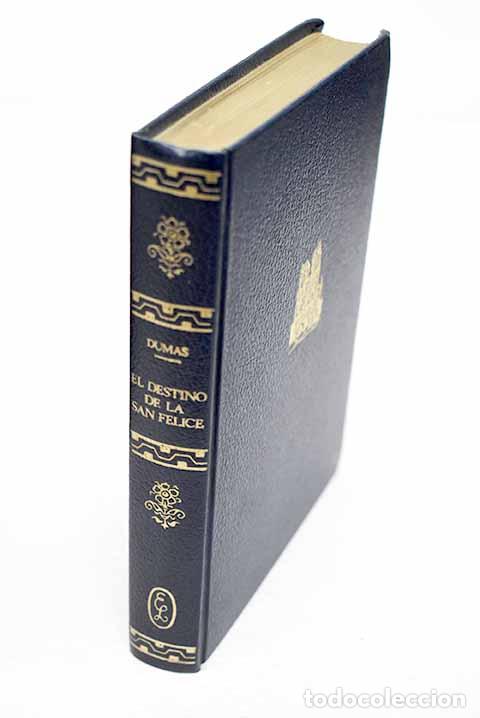 Libros: El destino de la San Felice.- Dumas, Alejandro