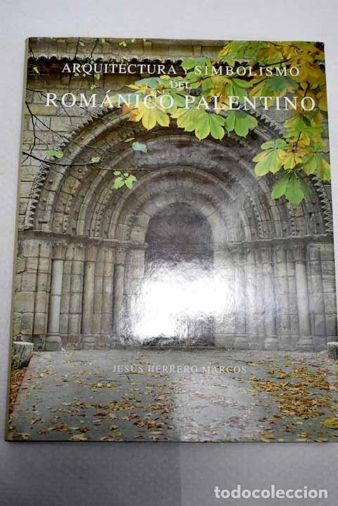 books: Arquitectura y simbolismo del rom&aacute;nico palentino.- Herrero Marcos, Jes&uacute;s