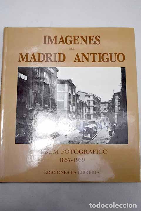 books: Im&aacute;genes del Madrid antiguo, tomo I