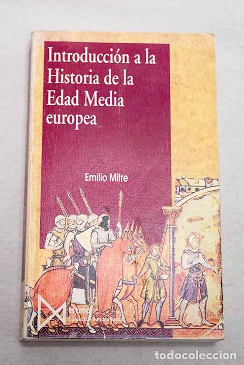 Libros: Introducci&oacute;n a la historia de la edad media en Europa.- Mitre Fern&aacute;ndez, Emilio