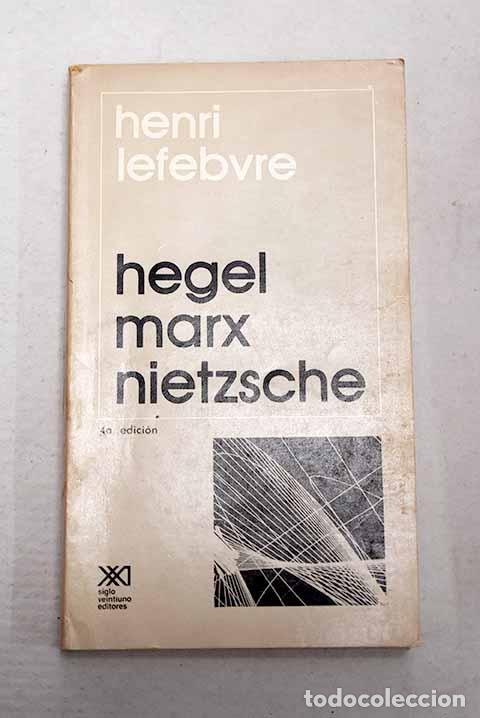 Libros: Hegel, Marx, Nietzsche (o el reino de las sombras).- Lefebvre, Henri
