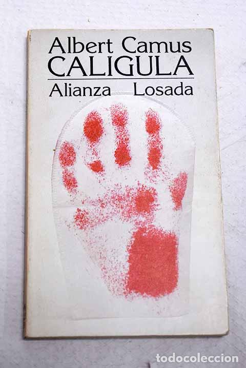 Libros: Cal&iacute;gula: obra en cuatro actos.- Camus, Albert