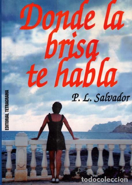 Livros em segunda m&atilde;o: DONDE LA BRISA TE HABLA - SALVADOR, P. L.