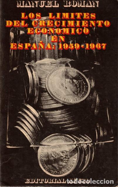 books: LOS LIMITES DEL CRECIMIENTO ECONOMICO EN ESPA&Ntilde;A: 1959-1967 - ROMAN, MANUEL