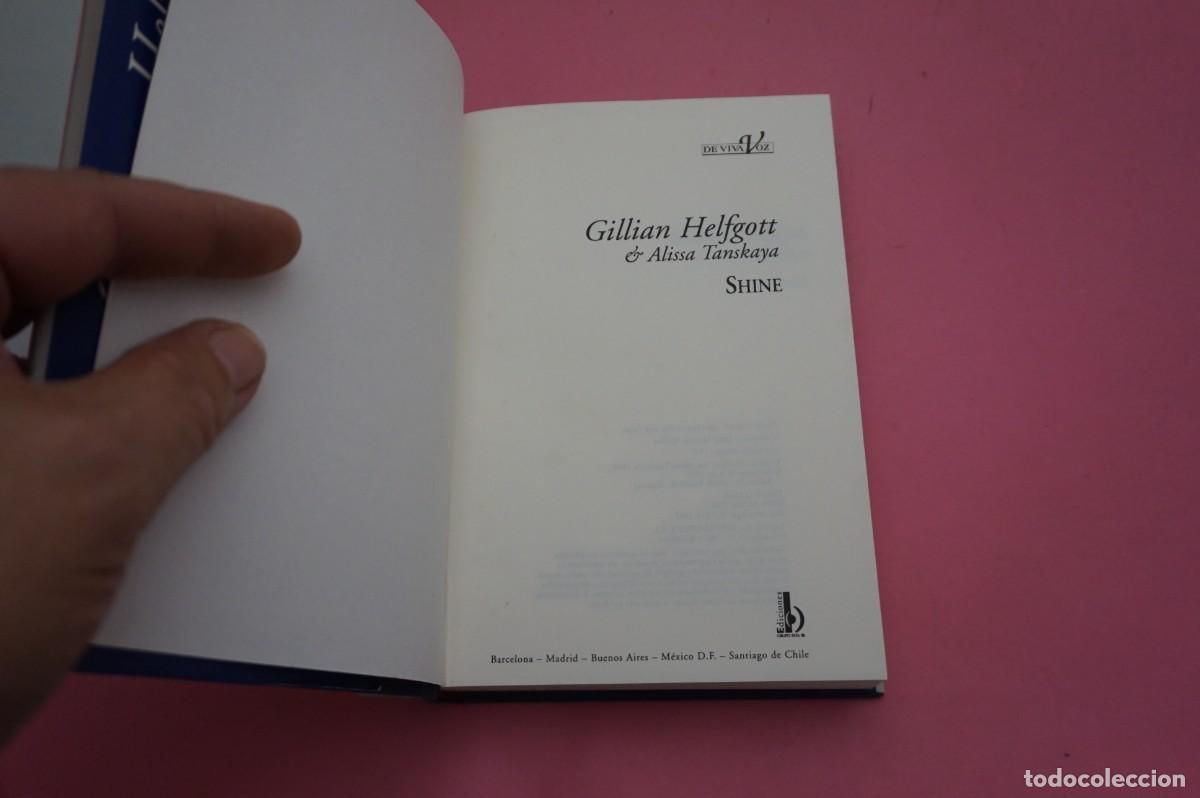 Libros: 4B/ SHINE - GILLIAN HELFGOTT & ALISSA TANSKAYA / EDICIONES B - Foto 2