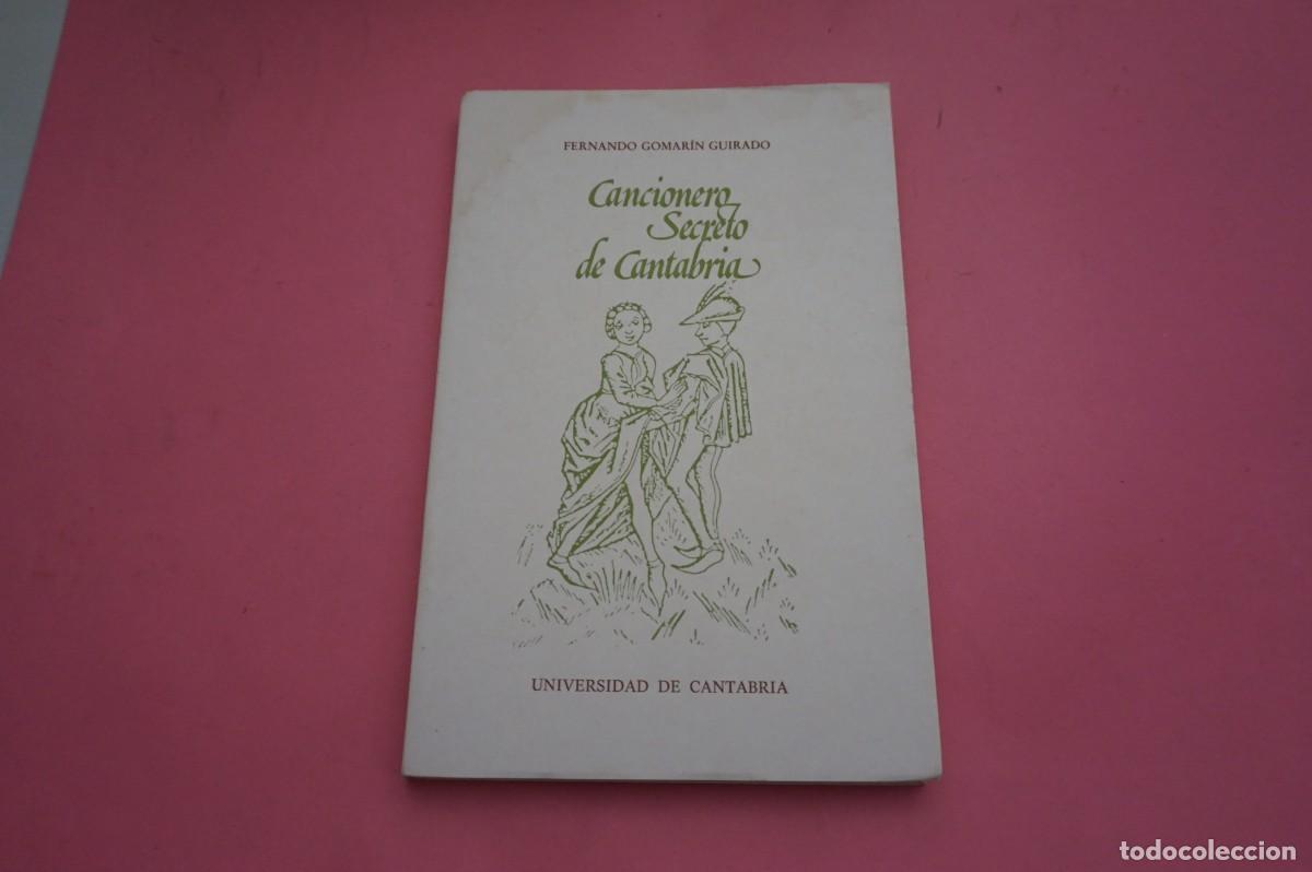 Libros: 4B/ CANCIONERO SECRETO DE CANTABRIA - FERNANDO GOMARIN GUIRADO / UNIVERSIDAD DE CANTABRIA ED.