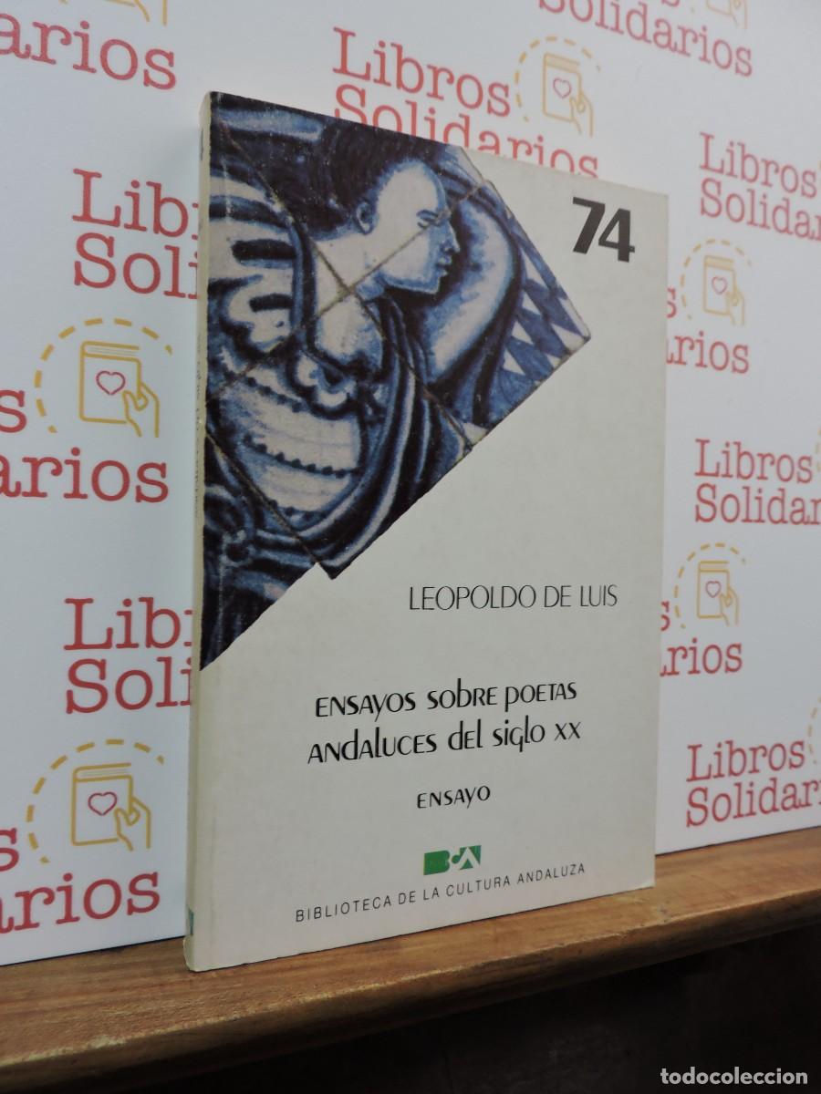 Libros: Ensayo sobre poetas Andaluces del siglo XX. DE LUIS, Leopoldo. Biblioteca de la cultura Andaluza.