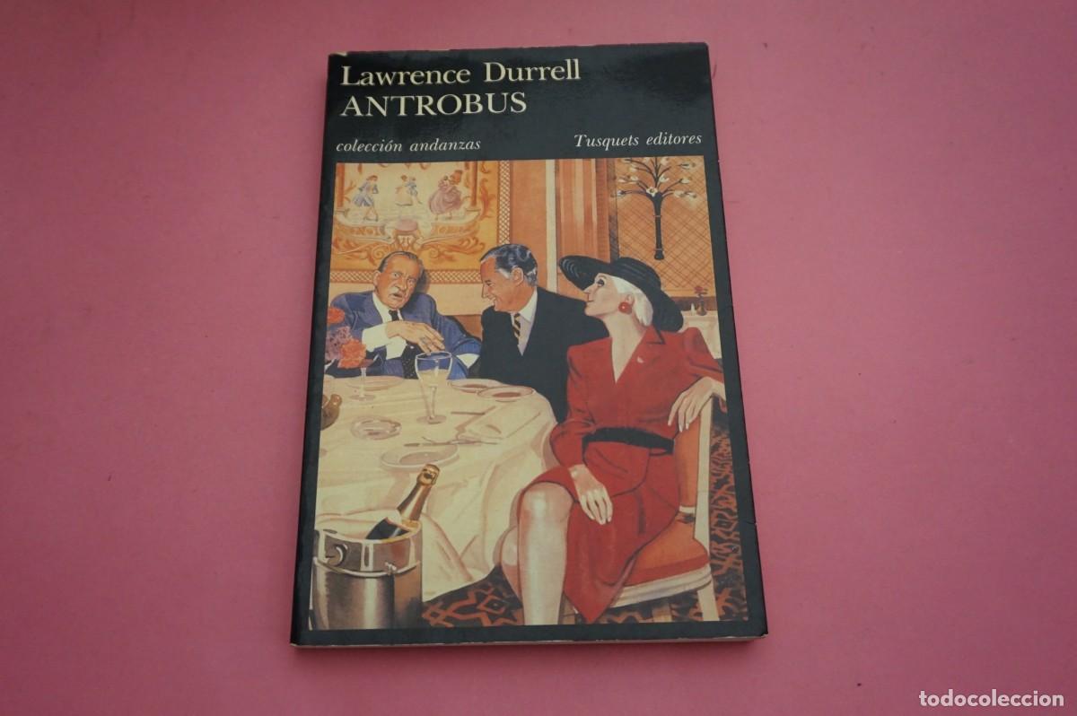 Libros: 4B/ ANTROBUS - LAWRENCE DURRELL / TUSQUETS EDITORES