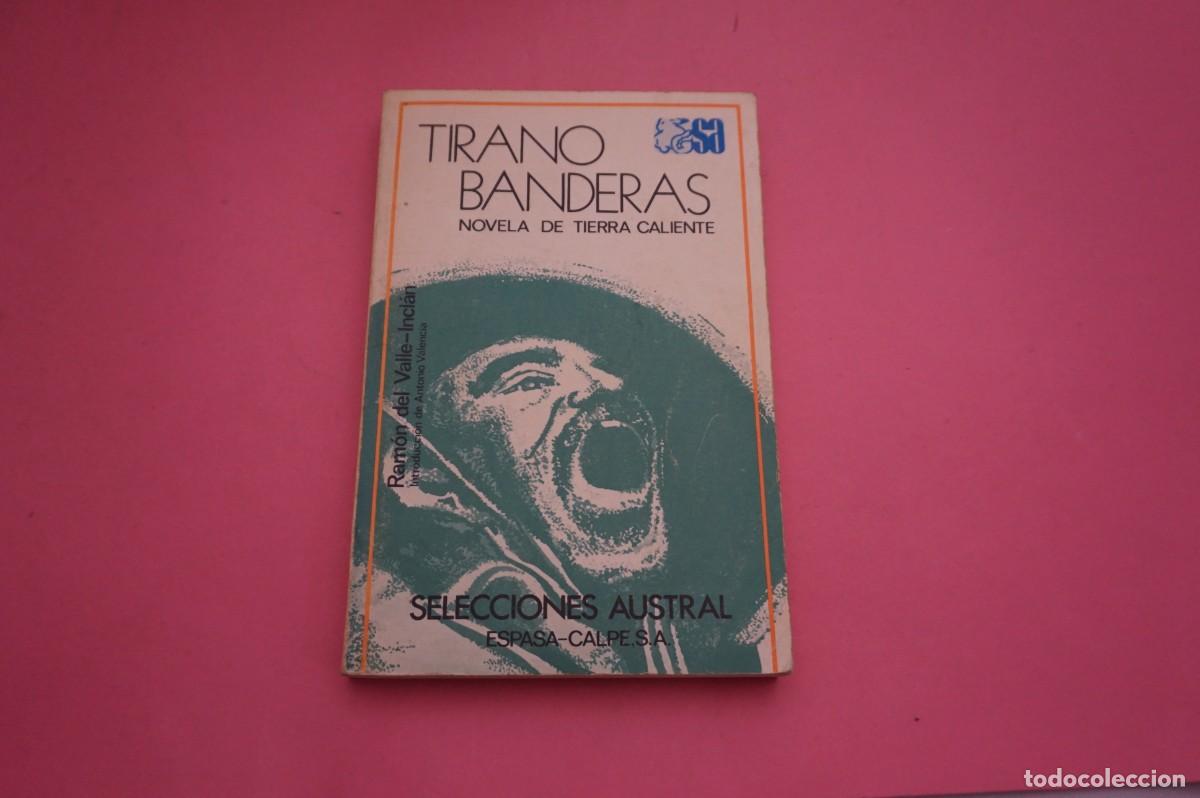 Libros: 4B/ TIRANO BANDERAS - RAMON DEL VALLE INCLAN / ESPASA CALPE ED.