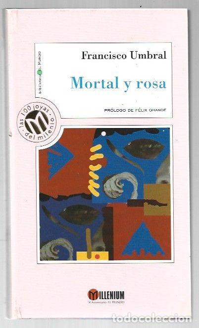 books: MORTAL Y ROSA - UMBRAL, FRANCISCO