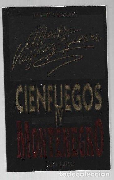 books: MONTENEGRO. CIENFUEGOS IV - VAZQUEZ-FIGUEROA, ALBERTO