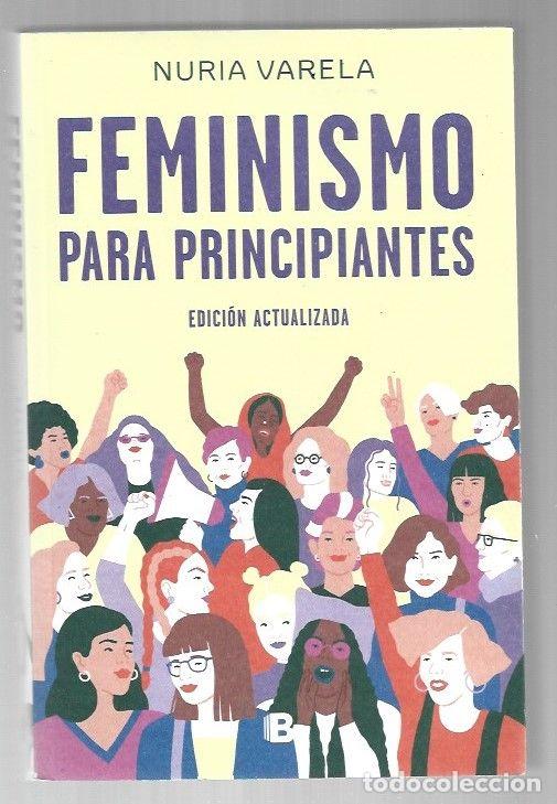 Libros: FEMINISMO PARA PRINCIPIANTES (EDICION ACTUALIZADA) - VARELA, NURIA
