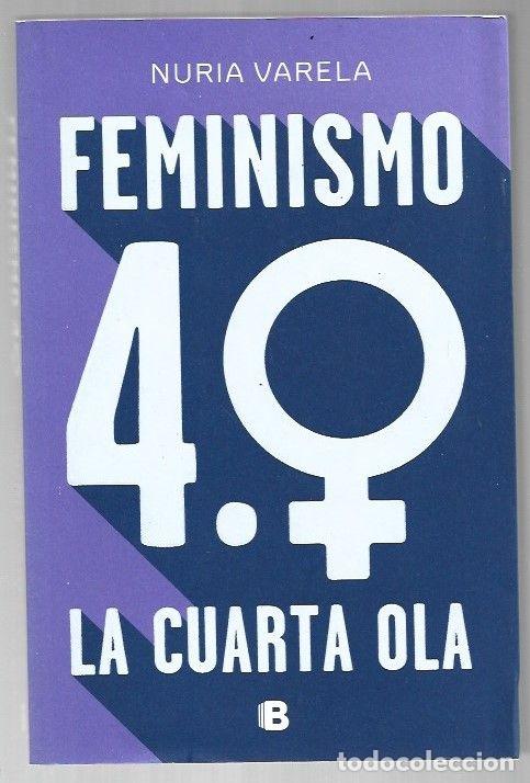 Livres: FEMINISMO 4.0. LA CUARTA OLA - VARELA, NURIA