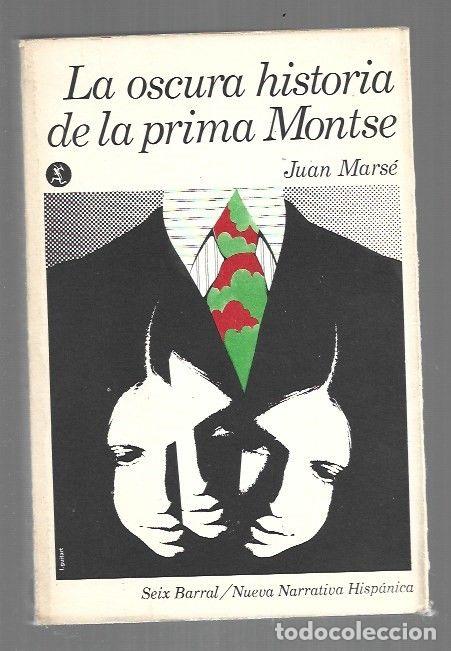 Libros: OSCURA HISTORIA DE LA PRIMA MONTSE - LA - MARSE, JUAN