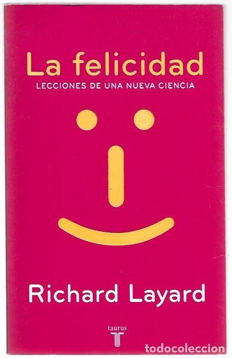 B&uuml;cher: FELICIDAD - LA. LECCIONES DE UNA NUEVA CIENCIA - LAYARD, RICHARD