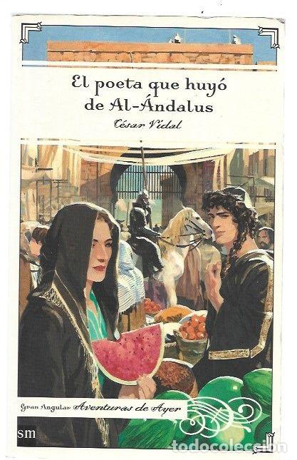Libros: POETA QUE HUYO DE AL-ANDALUS - EL - VIDAL, CESAR
