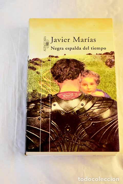 Libros: Negra espalda del tiempo.- Mar&iacute;as, Javier