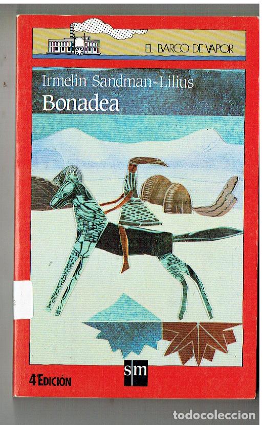 books: EL BARCO DE VAPOR. N&ordm; 97. BONADEA. IRMELIN SANDMAN-LILIUS. 4&ordf; EDC. SM. 1989. (P/B19.1)