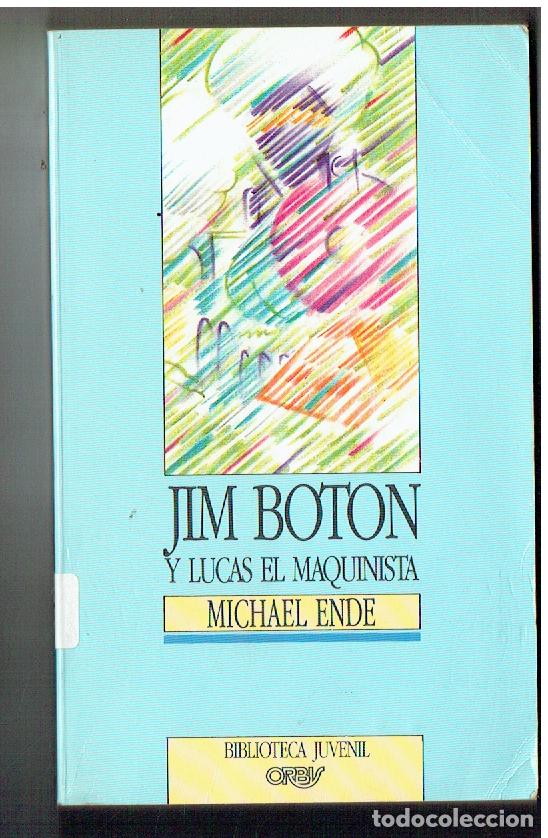 books: BIBLIOTECA JUVENIL ORBIS. N&ordm; 1. JIM BOTOM Y LUCAS EL MAQUINISTA. MICHAELE ENDE. 1988.(P/B19.1)