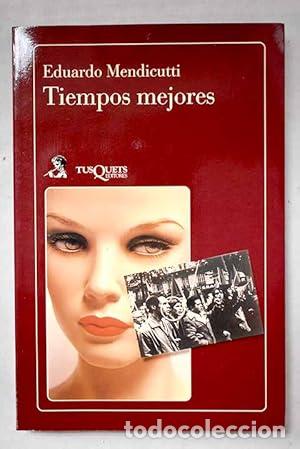books: Tiempos mejores - Mendicutti, Eduardo