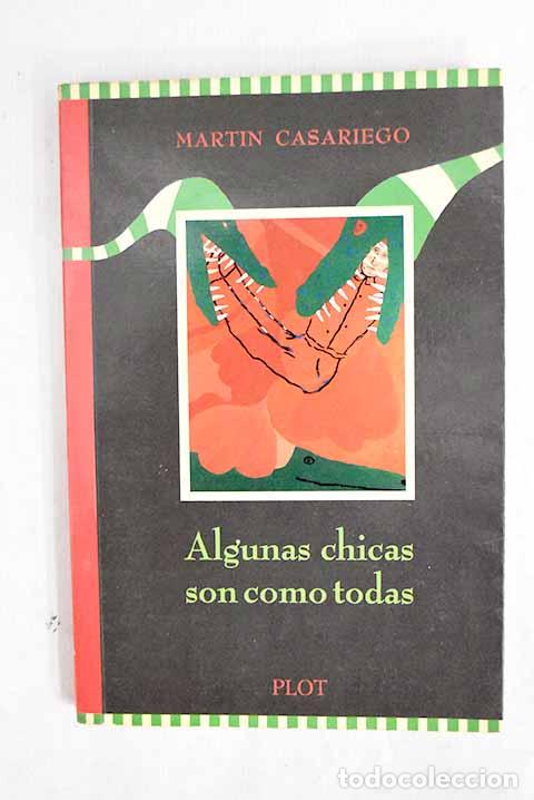 books: Algunas chicas son como todas.- Casariego, Mart&iacute;n