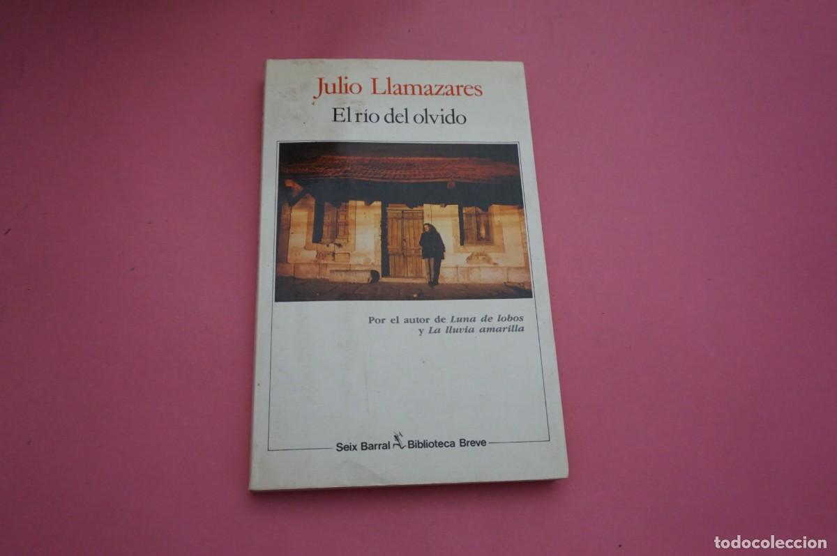 B&uuml;cher: 4B/ EL RIO DEL OLVIDO - VIAJE - JULIO LLAMAZARES / EDITORIAL SEIX BARRAL
