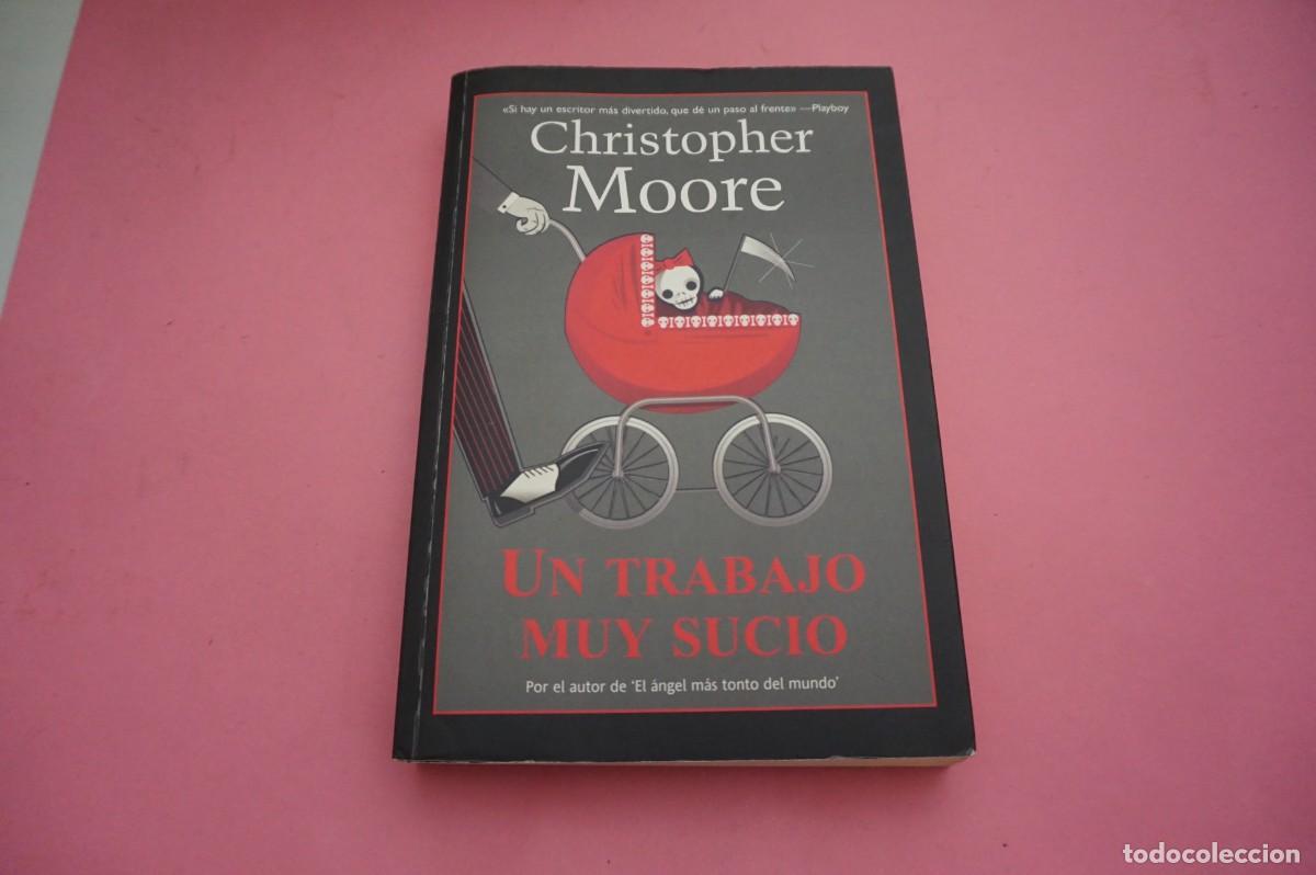 B&uuml;cher: 7C/ UN TRABAJO MUY SUCIO - CHRISTOPHER MOORE / LA FACTORIA