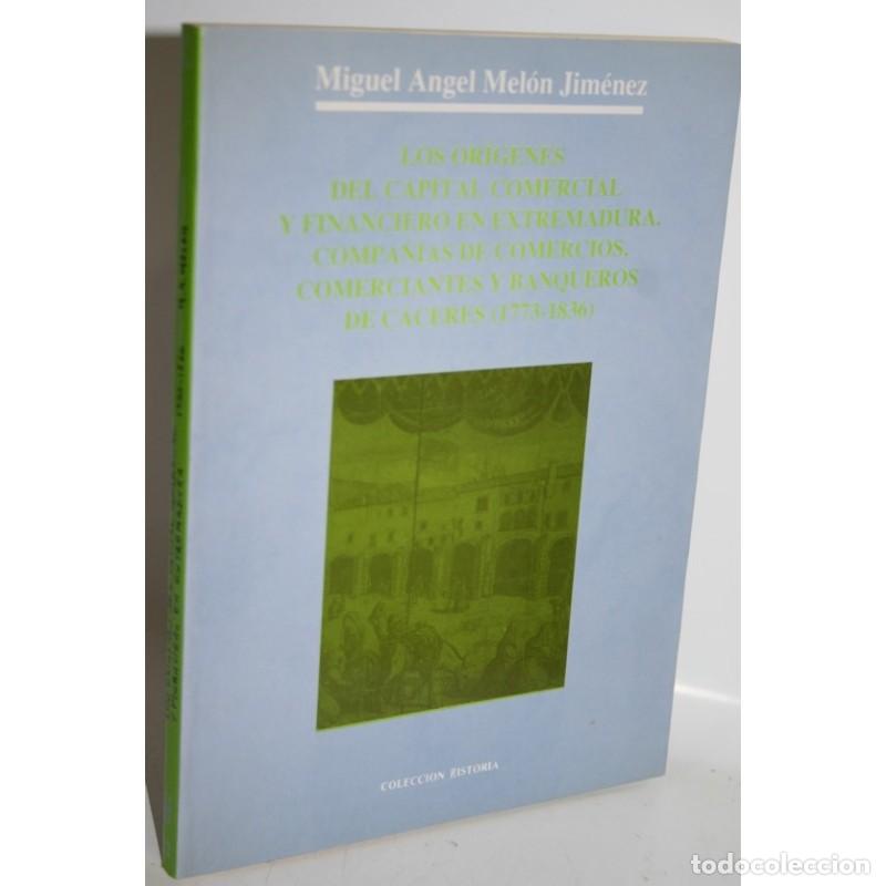 Livros em segunda m&atilde;o: LOS OR&Iacute;GENES DEL CAPITAL COMERCIAL Y FINANCIERO EN EXTREMADURA - MEL&Oacute;N JIM&Eacute;NEZ, Miguel &Aacute;ngel