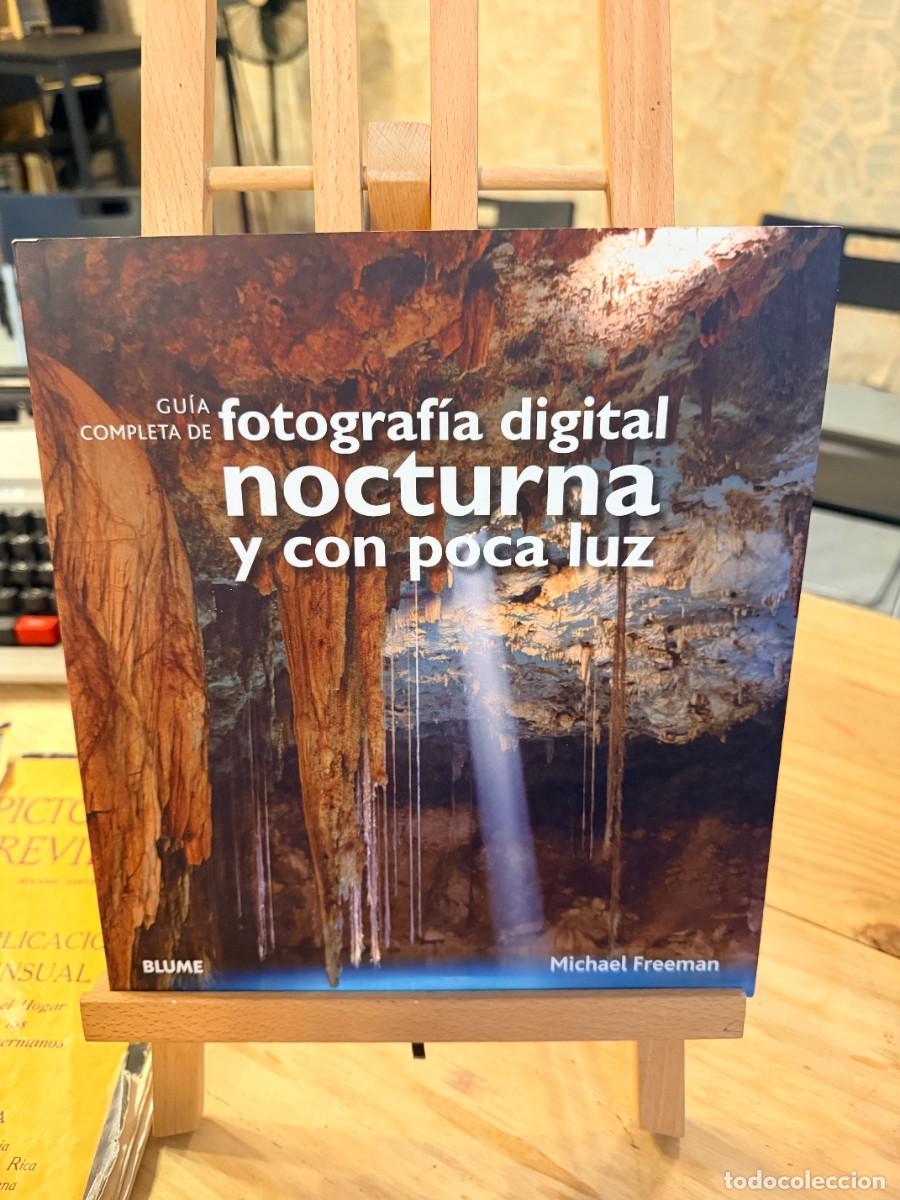 Livres: GUIA COMPLETA DE FOTOGRAF&Iacute;A DIGITAL NOCTURNA Y CON POCA LUZ- MICHAEL FREEMAN- BLUME