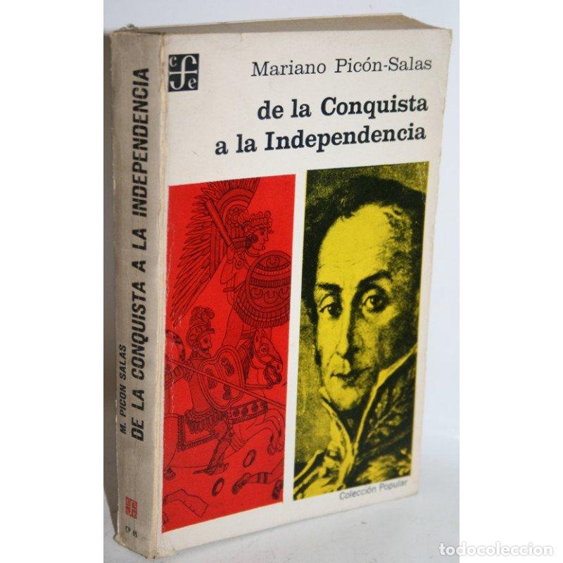 Livros em segunda m&atilde;o: DE LA CONQUISTA A LA INDEPENDENCIA - PIC&Oacute;N-SALAS, Mariano