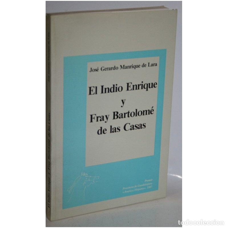 B&uuml;cher: EL INDIO ENRIQUE Y FRAY BARTOLOM&Eacute; DE LAS CASAS - MANRIQUE DE LARA, Jos&eacute; Gerardo