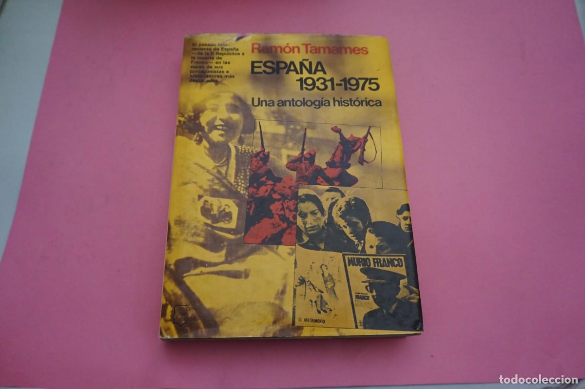 B&uuml;cher: 8D/ ESPA&Ntilde;A - 1931-1975 - UNA ANTOLOGIA HISTORICA - RAMON TAMAMES / EDITORIAL PLANETA