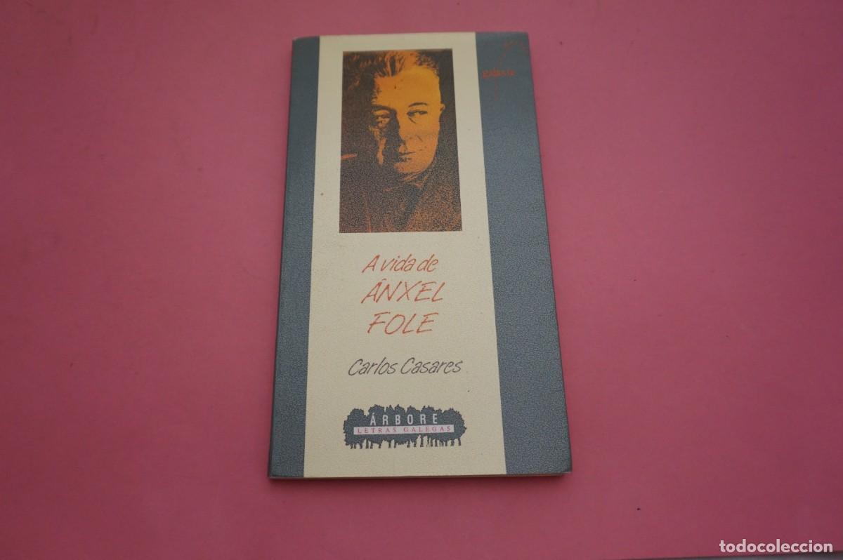 Libros: S3/ A VIDA DE ANXEL FOLE - CARLOS CASARES / ARBORE LETRAS GALEGAS