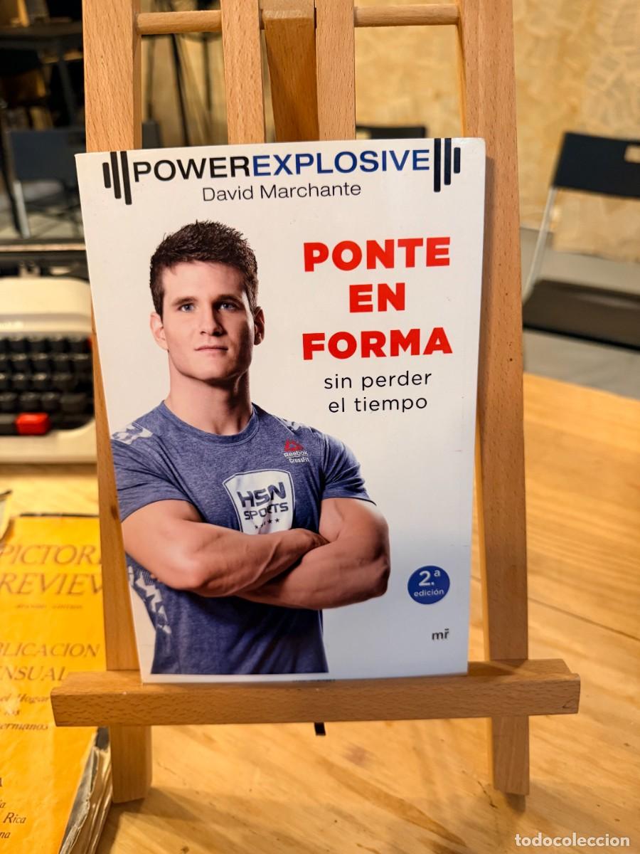 Libros: PONTE EN FORMA SIN PERDER EL TIEMPO- POWER EXPLOSIVE- DAVID MARCHANTE - Foto 1