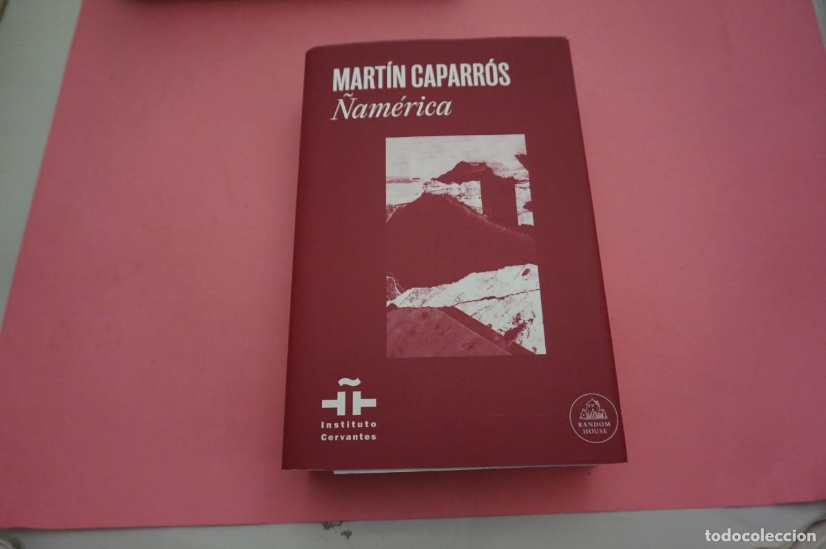Libros: S3/ &Ntilde;AMERICA - MARTIN CAPARROS / RANDOM HOUSE EDITOR - Foto 1