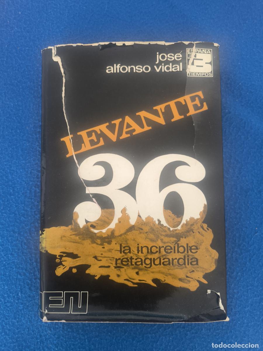 books: Levante 36: La incre&iacute;ble retaguardia - Jos&eacute; Alfonso Vidal